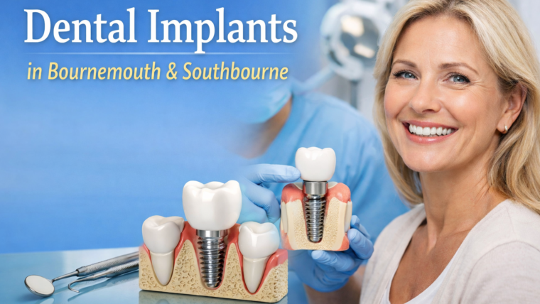 Dental Implants in Bournemouth & Southbourne (2026 Guide)