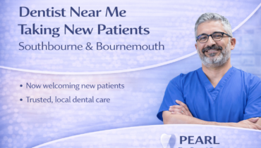 Dentist Near Me Taking New Patients in Southbourne & Bournemouth