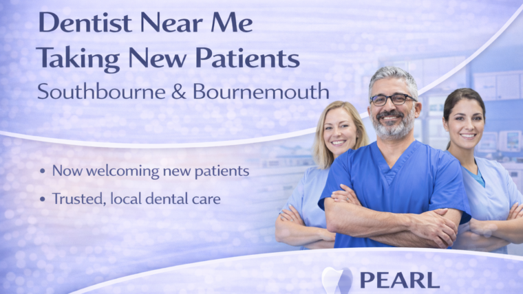 Dentist Near Me Taking New Patients in Southbourne & Bournemouth